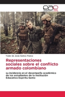 Representaciones sociales sobre el conflicto armado colombiano (Spanish Edition) 620913680X Book Cover