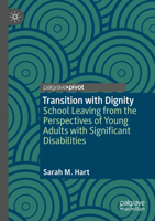 Transition with Dignity: School Leaving from the Perspectives of Young Adults with Significant Disabilities 9819723531 Book Cover