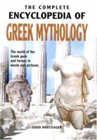 Complete Encyclopedia of Greek Mythology 9036615011 Book Cover