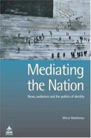 Mediating The Nation (Ucl) 1844720284 Book Cover