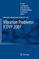 Vibration Problems ICOVP 2007: Eighth International Conference, 01-03 February 2007, Shibpur, India 9048180694 Book Cover