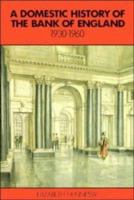 A Domestic History of the Bank of England, 19301960 0521073588 Book Cover