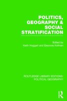 Politics, Geography and Social Stratification (Geography & Environment Series) 1138800384 Book Cover
