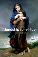 Friendship for Virtue 0192864262 Book Cover