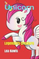 Unicorn: Legendary Creature 1791581862 Book Cover