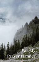 Weekly Prayer Planner B0F7H8D7W2 Book Cover