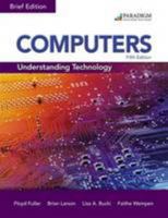 Computers: Understanding Technology - Brief: Text 0763861723 Book Cover