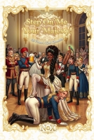 Step On Me, Your Majesty!: 5th Prince's Kink Chronicles B0GN2ZVVKH Book Cover