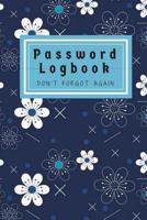 Password Book: Forget it again and again.. Password Book Organizer with Tabs for All Your Passwords 1724345230 Book Cover