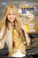Rock the Waves (Hannah Montana Novels) 1423111818 Book Cover