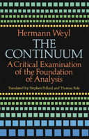 The Continuum: A Critical Examination of the Foundation of Analysis 0486679829 Book Cover