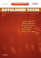 Botulinum Toxin: Therapeutic Clinical Practice and Science 1416049282 Book Cover