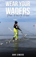 Wear Your Waders: From Panic to Peace Vol:1: From Panic to Peace Vol:1 B0F9C25Q2W Book Cover