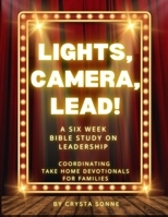 Lights, Camera, Lead! Family Devotionals B0FVX4PVNG Book Cover