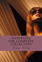 Anastasia: The Complete Collection 1490464298 Book Cover