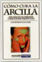 Como Cura La Arcilla 8479012978 Book Cover