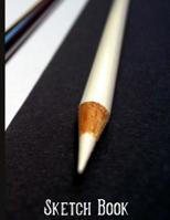 Black and White Drawing Pencils: Sketch Book 1082727911 Book Cover