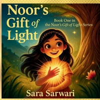 Noor's Gift of Light: Book One in the Noor's Gift of Light Series B0FK9W6PLK Book Cover
