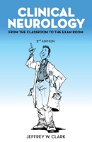 Clinical Neurology: From the Classroom to the Exam Room 1662971168 Book Cover