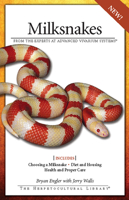Milksnakes: From the Experts at Advanced Vivarium Systems 1882770986 Book Cover