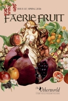 Faery Fruit (The Otherworld Magazine) B0HJ9W2SVT Book Cover