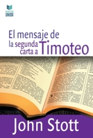 El Mensaje de la Segunda Carta a Timoteo 6124252767 Book Cover