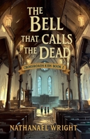The Bell that Calls the Dead (Crossroads Kids) B0FRWGDBTY Book Cover