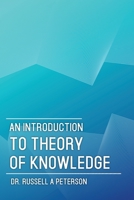 An Introduction to Theory of Knowledge 1941489990 Book Cover