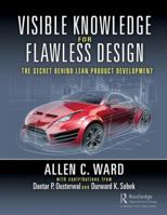 Visible Knowledge for Flawless Design: The Secret Behind Lean Product Development 1138577286 Book Cover