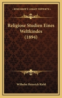 Religi�se Studien eines Weltkindes 1160245444 Book Cover