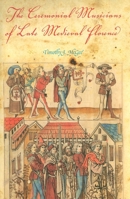 The Ceremonial Musicians of Late Medieval Florence 0253353041 Book Cover