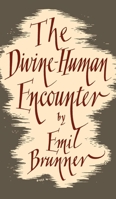 The divine-human encounter 0334047412 Book Cover