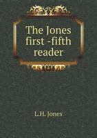 The Jones First -Fifth Reader 5518844034 Book Cover