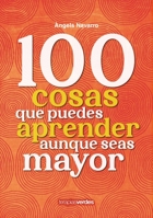 100 Cosas Que Puedes Aprender Aunque Seas Mayor 8416972974 Book Cover