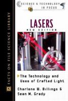 Lasers: The Technology and Uses of Crafted Light (Science and Technology in Focus) 0816047847 Book Cover