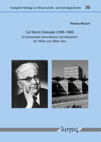 Carl Martin Dolezalek (1899-1984): Ein Bedeutender Automatisierer Und Fabrikplaner Der 1950er Und 1960er Jahre 3832558446 Book Cover