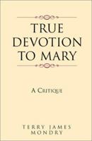 True Devotion to Mary 073884277X Book Cover