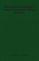 The Shetland Sheepdog (A Vintage Dog Books Classic Reprint) (A Vintage Dog Books Classic Reprint) 1846640881 Book Cover