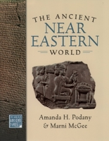The Ancient Near Eastern World (The World in Ancient Times) 0195161599 Book Cover