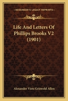 Life And Letters Of Phillips Brooks V2 (1901) 1346066582 Book Cover