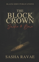 The Block Crown: Smoke & Bone B0GVTJN5LJ Book Cover
