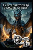 DRAGON ROOTS: AN INTRODUCTION TO DRACONIC ENERGY B0G4RPXX4X Book Cover