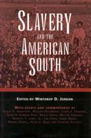 Slavery and the American South (Chancellor Porter L. Fortune Symposium in Southern History S) 1604731990 Book Cover