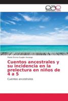 Cuentos ancestrales y su incidencia en la prelectura en niños de 4 a 5 620212881X Book Cover