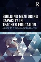 Building Mentoring Capacity in Teacher Education: A Guide to Clinically-Based Practice 0815366035 Book Cover