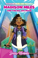 Madison Miles and the big, BIG move 0615505007 Book Cover