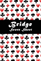 Bridge Score Sheet: 110 Bridge Score Sheet for Scorekeeping | Game Record Score Keeper Book | Score Card to fill | Size 6" x 9" - 110 Pages (Gift) 1695675711 Book Cover
