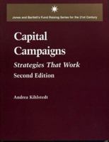 Capital Campaigns: Strategies That Work (Aspen's Fundraising Series for the 21st Century) 0763730505 Book Cover