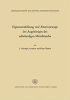 Eigentumsbildung Und Altersvorsorge Bei Angehorigen Des Selbstandigen Mittelstandes 3322982386 Book Cover