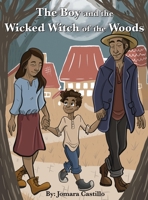 The Boy and the Wicked Witch of the Woods 1636614655 Book Cover